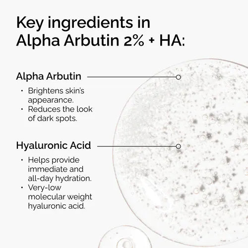 The Ordinary 
Alpha Arbutin 2% + Hyaluronic Acid for Hyperpigmentation